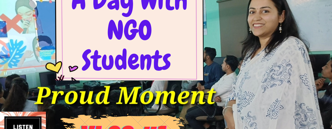 Vlog #1 | A Day With NGO Students | Listen Kahaniyan | Hindi | Motivational Story | Akanchha