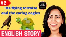 The Flying Tortoise & The Caring Eagles #2 | Story For Kids | Listen Kahaniyan | Akanchha | English