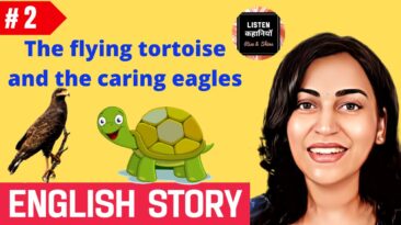 The Flying Tortoise & The Caring Eagles #2 | Story For Kids | Listen Kahaniyan | Akanchha | English