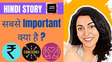 सबसे Important क्या है ? | Hindi Motivational Story Video | Listen Kahaniyan | Akanchha |