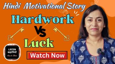 Hardwork Vs Luck : Motivational Story | Akanchha Nigam | Listen Kahaniyan | Hindi