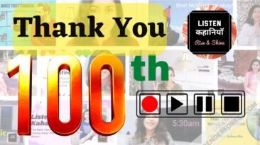 100th Video | Thank You For Your Support | Listen Kahaniyan | Akanchha | Hindi